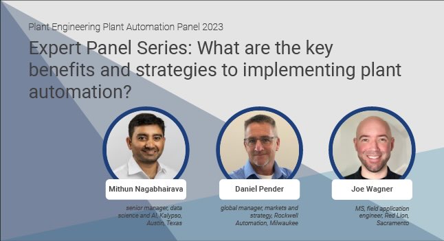Left to right: Mithun Nagabhairava, senior manager, data science and AI, Kalypso, Austin, Tex.Daniel Pender, global manager, markets and strategy, Rockwell Automation, Milwaukee Joe Wagner, MS, field application engineer, Red Lion, Sacramento.